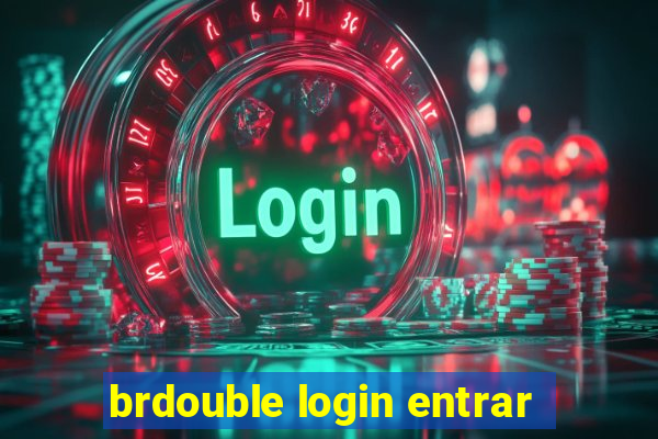 brdouble login entrar